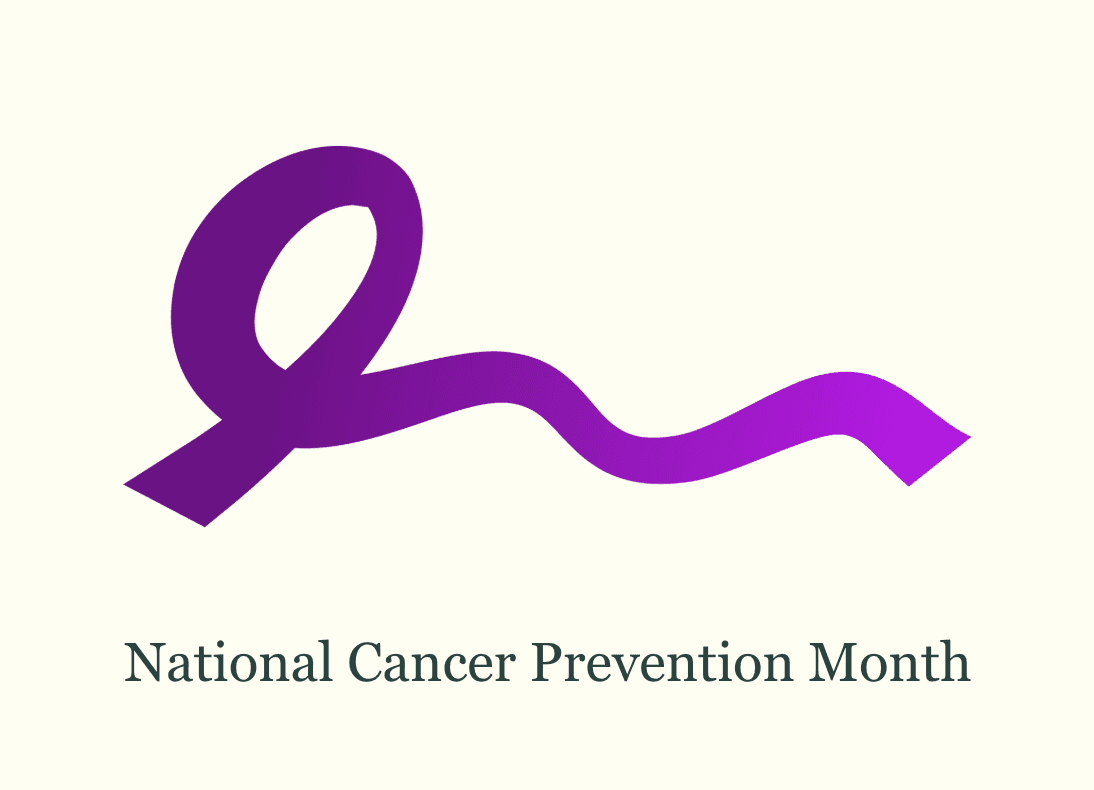 February Is Cancer Prevention Month
